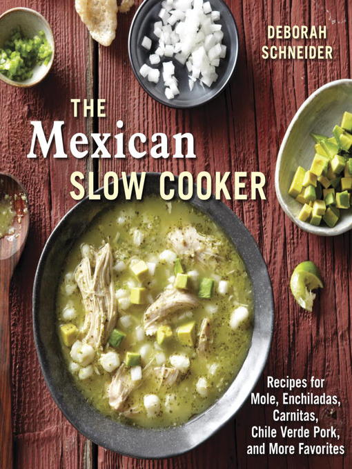 Title details for The Mexican Slow Cooker by Deborah Schneider - Wait list